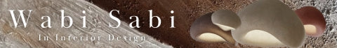 Wabi Sabi in Interior Design